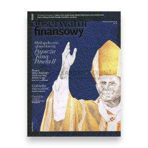 Na zdjęciu Magazyn Obserwator Finansowy - Numer 13 - 2023 - Myśl Papieża Jana Pawła II