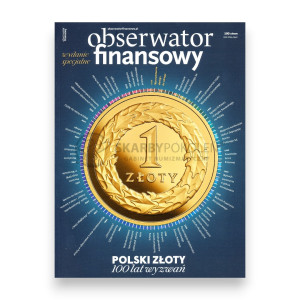Na zdjęciu Magazyn Obserwator Finansowy - Wydanie specjalne - Numer 15.5 - 2024 - Polski złoty 100 lat wyzwań