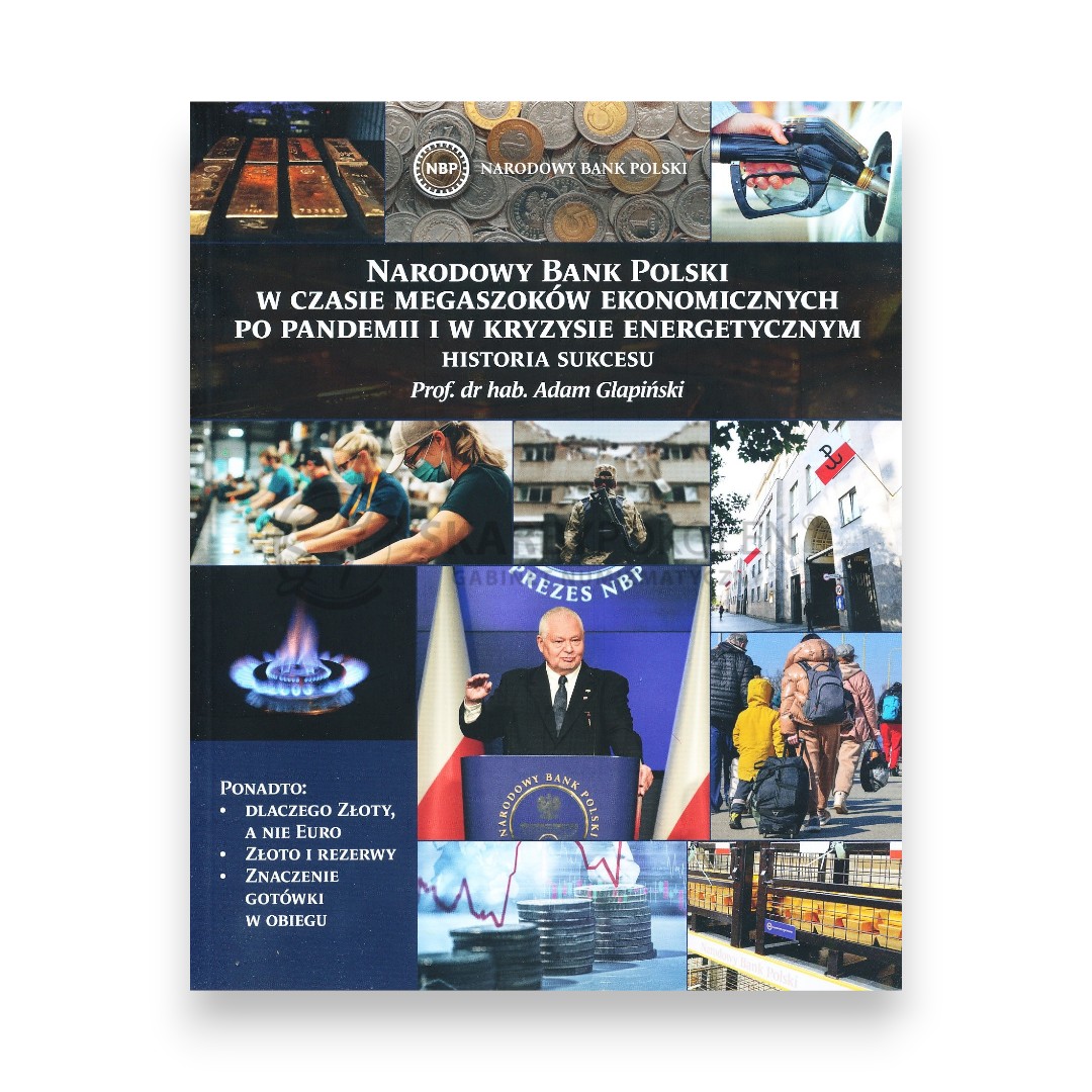 Numizmatyczna  - Narodowy Bank Polski w czasie megaszoków ekonomicznych po pandemii i w kryzysie energetycznym HISTORIA SUKCESU