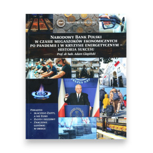 Na zdjęciu Narodowy Bank Polski w czasie megaszoków ekonomicznych po pandemii i w kryzysie energetycznym - HISTORIA SUKCESU