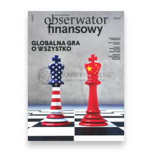 Na zdjęciu Magazyn Obserwator Finansowy - Numer 21 - 2025 - Globalna gra o wszystko