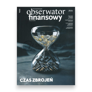 Na zdjęciu Magazyn Obserwator Finansowy - Numer 22 - 2025 - Czas zbrojeń